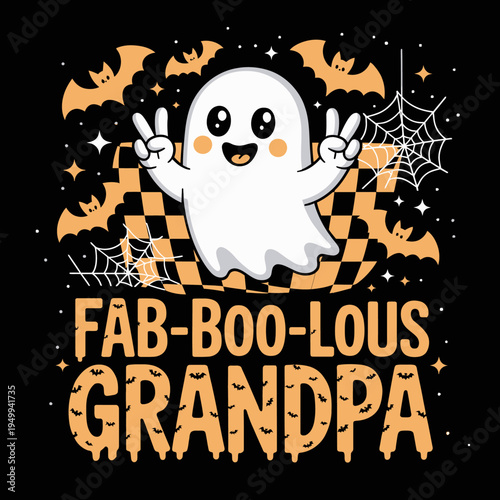 A cute cartoon ghost with a cheerful expression poses with peace signs, surrounded by bats and spider webs. The phrase 'Fab-Boo-Lous Grandpa'