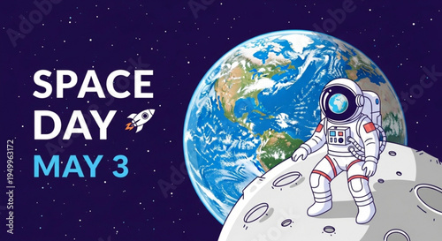 Astronaut standing on moon with earth in background on space day may 3rd in space