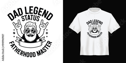 Dad Legend Status Fatherhood Master vector graphic with bearded man wearing sunglasses and making rock hand gestures, perfect for Father's Day t-shirt designs and merchandise.
