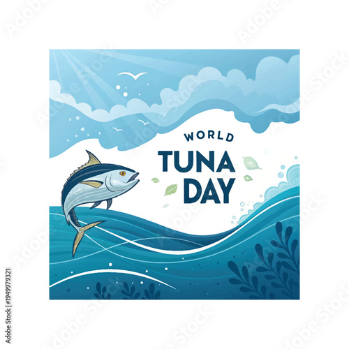 Global day raising awareness about sustainable tuna fishing and protecting ocean ecosystems