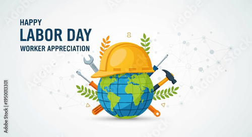 Happy labor day worker appreciation with globe hard hat tools and leaves symbolizing global worker appreciation and labor day celebration