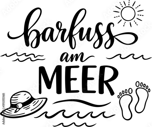 Handlettering in deutscher Sprache: barfuß am Meer. Maritime Outline Illustrationen zeigen Wellen, Fußabdruck, Sonne und Strandhut. 