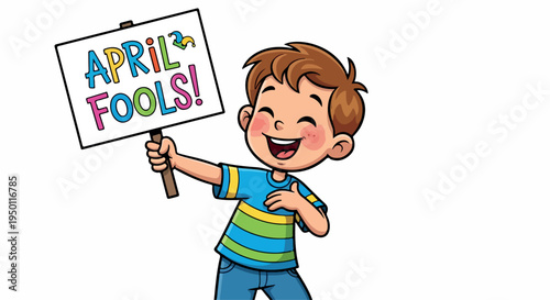 Cartoon boy holding an April Fools sign with a cheerful expression on a plain white background.