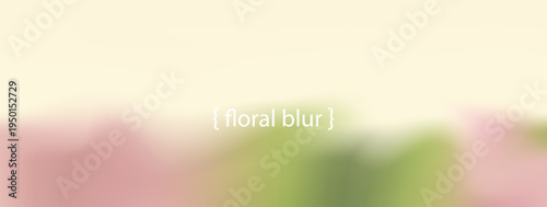 Blurred background gradient with soft flowers landscape. Spring border and gentle floral summer. Soft beige pink with green pastel gradation and design fluid leaves. Vector trendy gentle blur flowers.
