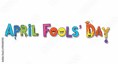 Multicolored text reading 'April Fools' Day' on a white background with a playful and humorous mood.