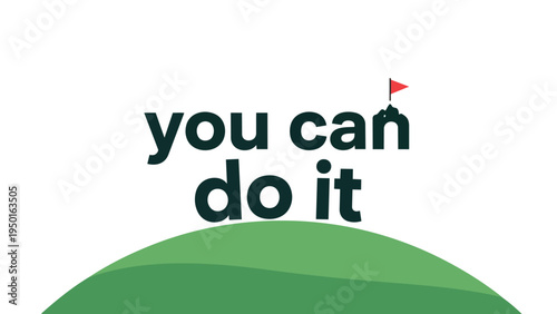 Uplifting message of perseverance with a goal-oriented visual on a verdant landscape