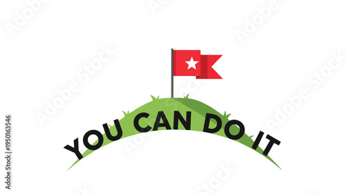 Empowering Ascent to Victory Flag on a Verdant Hill with Motivational Proclamation