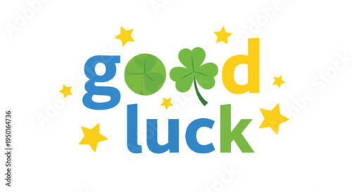 A cheerful graphic for 'Good Luck' wishes, with a four-leaf clover and sparkling golden stars. It symbolizes fortune, success, and positive new