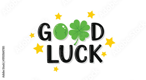 A cheerful message of 'Good Luck', accompanied by a lucky four-leaf clover and sparkling stars, conveying positive wishes for prosperity and success