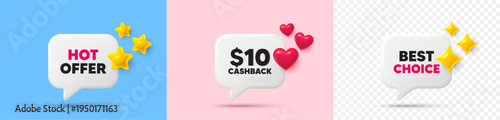 Cashback chat speech bubble. 3d stars, sparkles, hearts chat bubbles. 10 Usd cashback. Money back offer sign. Cash back promo symbol. Hot offer, best choice tag. Vector