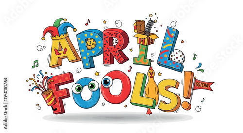 Colorful illustration of 'April Fools' with cartoonish letters and party decorations on a white background.