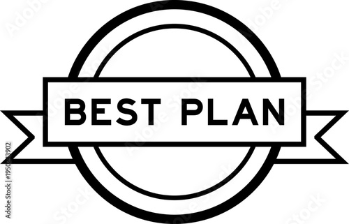 Vintage black color round label banner with word best plan on white background