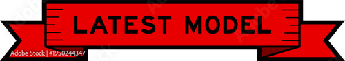 Ribbon label banner with word latest model in red color on white background