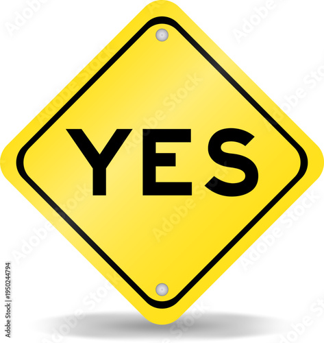 Yellow color transportation sign with word yes on white background