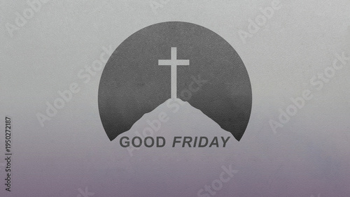 A minimalist silhouette of a Christian cross on a hill inside a circle, commemorating Good Friday. Textured background in shades of gray and lavender
