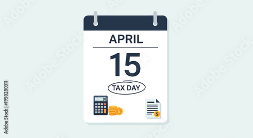 Tax Day arrives on April 15 with calendar and calculator