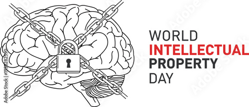 Brain with chains and padlock next to World Intellectual Property Day text Keywords: brain, intellectual property, world