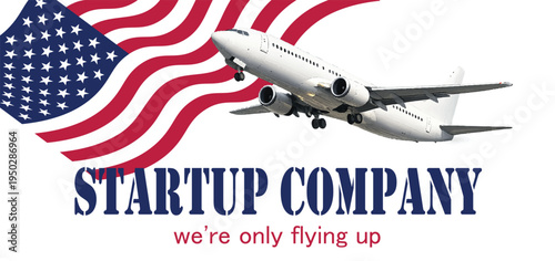 Business: Startup Company Banner. Vector Airplane, USA Flag, black start up logo and white background of collage