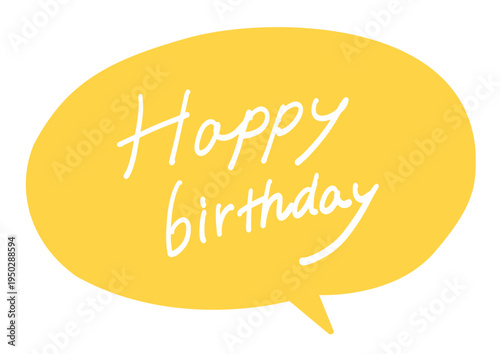 Happy Birthday handwritten lettering in yellow speech bubble vector greeting design