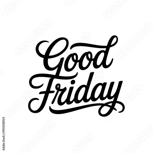 A Good Friday message written in elegant black cursive script