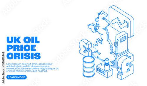 Uk fuel and oil price crisis with isometric map of United Kingdom petrol pump barrels and pound currency illustrating energy market pressure