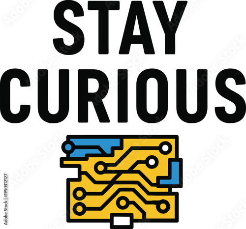 Stay Curious Educational Typography Graphic