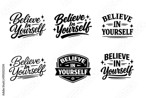 Inspirational typography designs with believe in yourself message