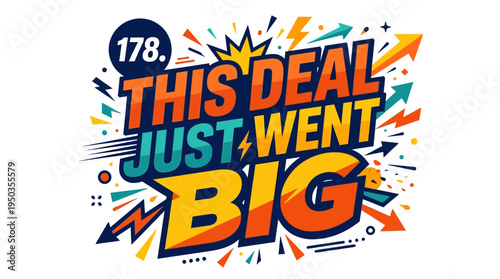 Bold and Energetic 'This Deal Just Went Big!' Discount Graphic