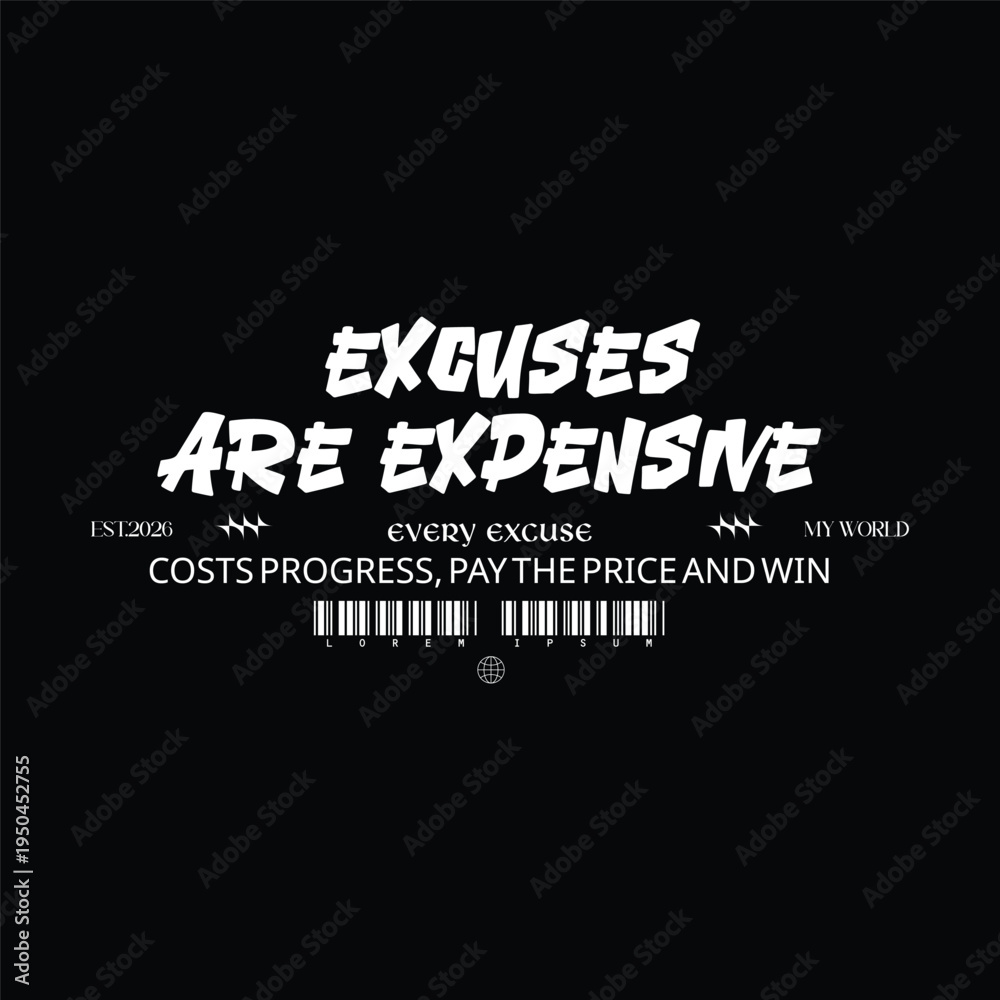 Fototapeta premium excuses are expensive motivational typography quote