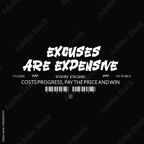 excuses are expensive motivational typography quote
