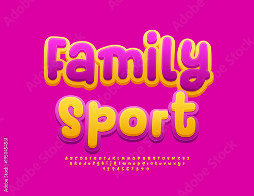 Vector Activity badge Family Sport. Kids Yellow and Pink Font. Playful Alphabet Letters and Numbers set.