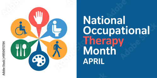 National Occupational Therapy Month April awareness campaign colorful icons and text
