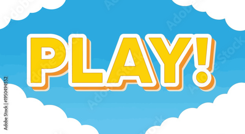 Bright yellow word PLAY in bold letters on a blue sky background with clouds