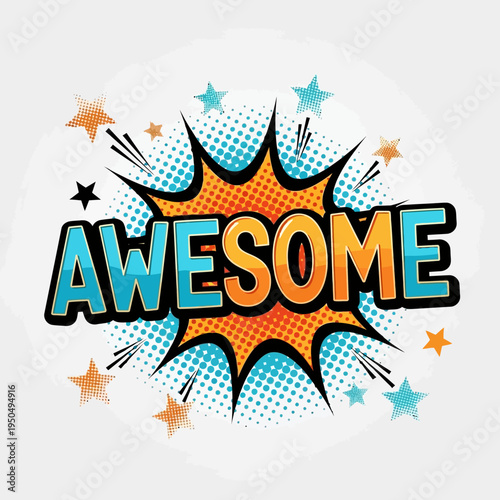 Awesome Word Pop Art Comic Style Explosion Burst with Stars and Halftone Dots