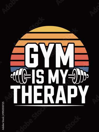  The bold text reads 'Gym is my therapy' with barbells illustrating the theme.