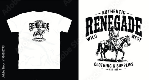 Authentic renegade wild west clothing and supplies vintage cowboy t-shirt design