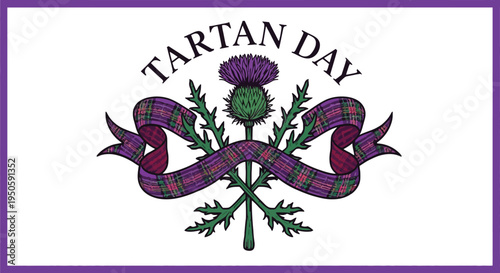 Tartan Day celebration design with Scottish thistle tartan ribbon and bold text heritage culture festival vector illustration