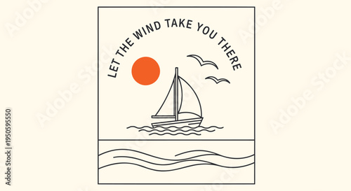 Minimalist sailboat vector illustration with inspirational quote