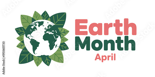 Earth Month April eco friendly illustration with globe and green leaves