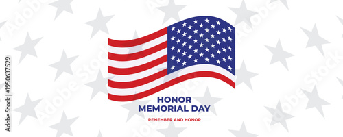 Memorial Day. Remember and Honor. United states flag poster. American flag and text on blue with stars background for Memorial Day.