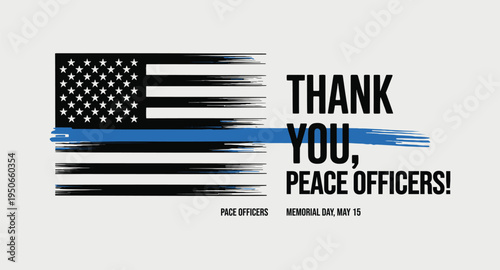 Thank You Peace Officers Memorial Day May 15 Tribute Banner with Thin Blue Line American Flag for Law Enforcement Appreciation and Respect