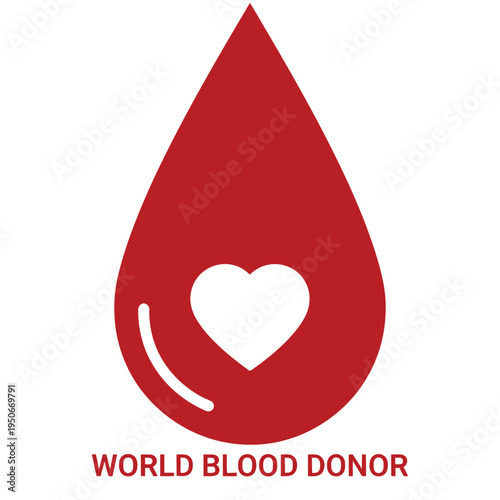 World blood donor day symbol with red blood drop and heart shape