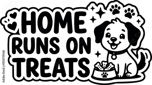 Cute happy dog sitting next to food bowl with bones home runs on treats lettering design black and white vector art