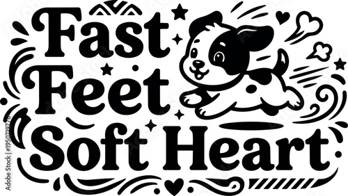Black and white vector art of running puppy with fast feet soft heart text and decorative swirls and stars