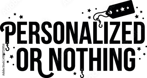 Black typography design with personalized or nothing text hooks and stars decoration on white background vector art