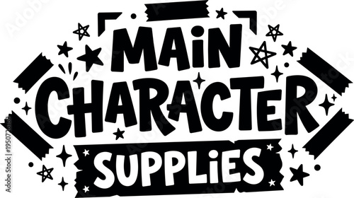 Bold hand drawn typography main character supplies text with decorative stars and tape elements vector art