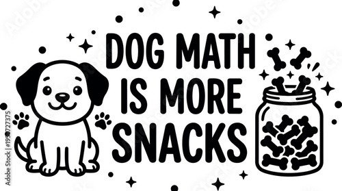 Cute smiling dog sitting next to jar full of bones with dog math is more snacks text playful vector art design