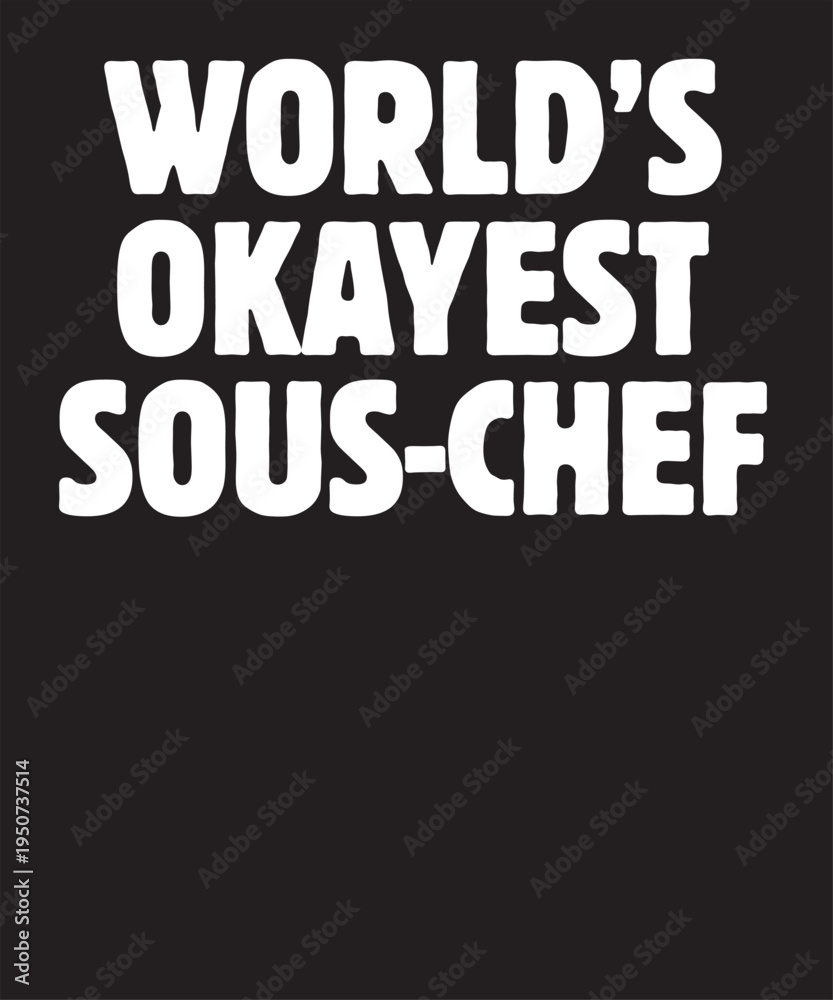 Obraz premium World's Okayest Sous-Shef T-Shirt