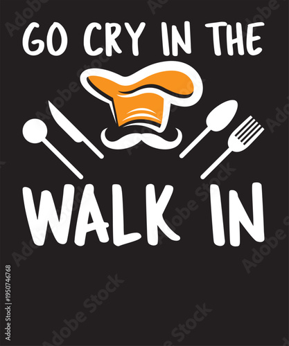Go Cry In The Walk In T-Shirt