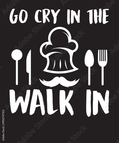 Go Cry In The Walk In T-Shirt